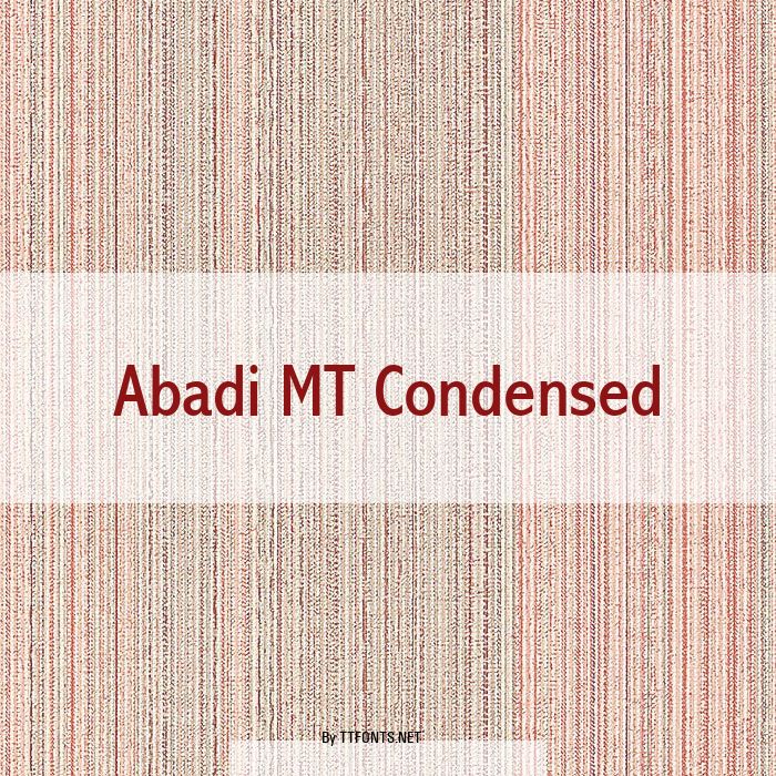 Abadi MT Condensed example